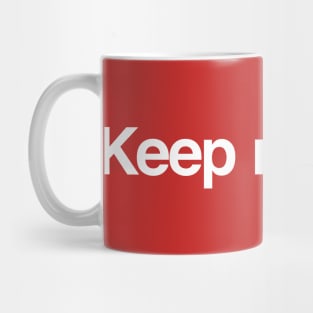 Keep moving. Mug